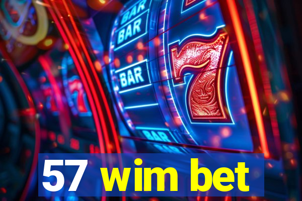 57 wim bet